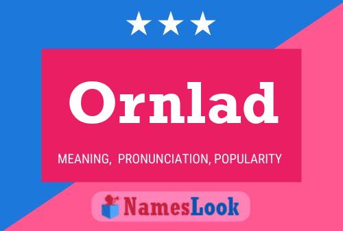 Ornlad Name Poster