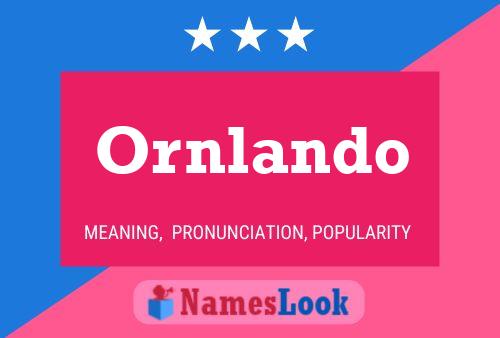 Ornlando Name Poster