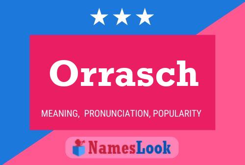 Orrasch Name Poster