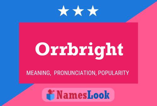 Orrbright Name Poster