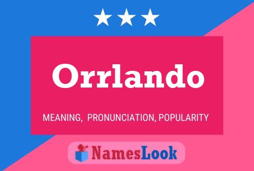 Orrlando Name Poster