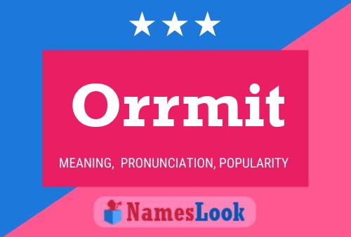 Orrmit Name Poster