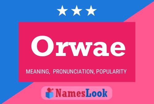 Orwae Name Poster