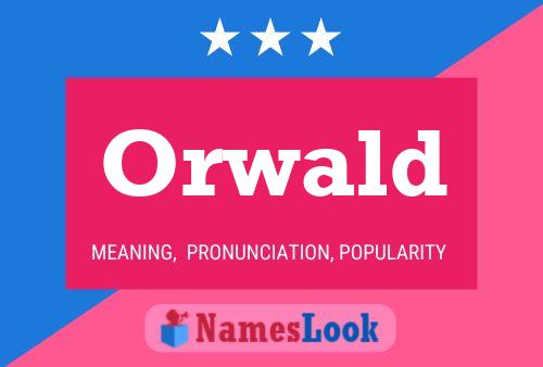 Orwald Name Poster