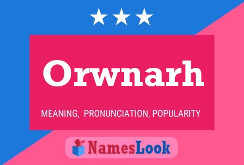 Orwnarh Name Poster