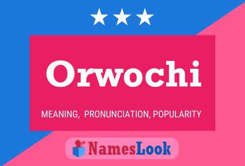 Orwochi Name Poster