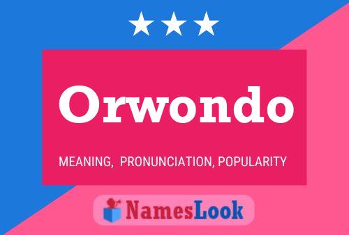 Orwondo Name Poster