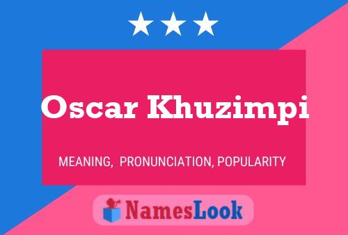 Oscar Khuzimpi Name Poster