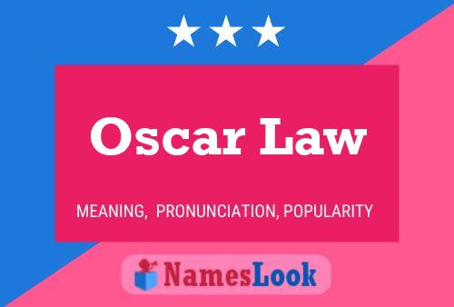 Oscar Law Name Poster