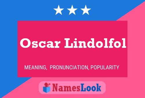 Oscar Lindolfol Name Poster