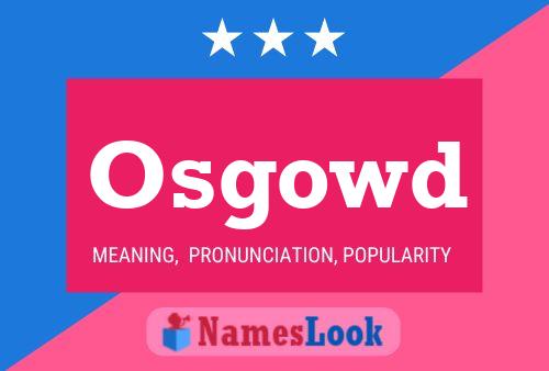 Osgowd Name Poster