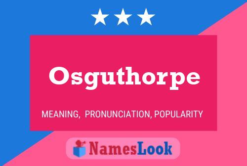 Osguthorpe Name Poster