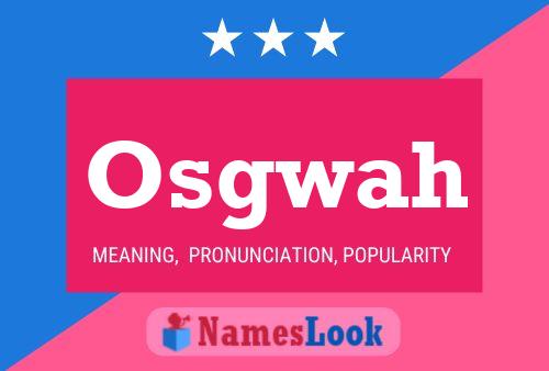 Osgwah Name Poster