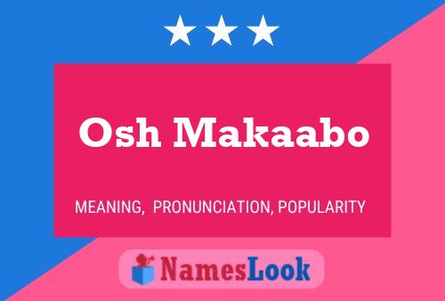 Osh Makaabo Name Poster