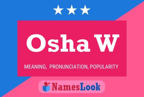 Osha W Name Poster