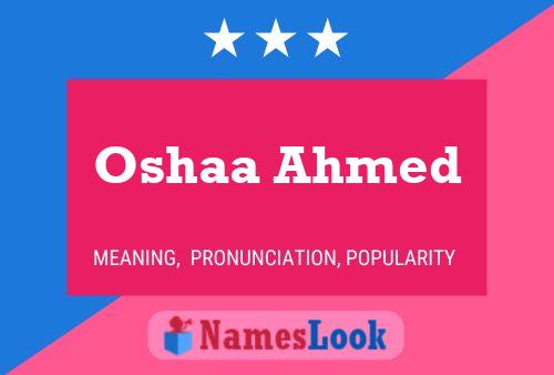 Oshaa Ahmed Name Poster