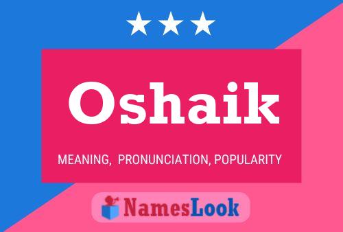 Oshaik Name Poster