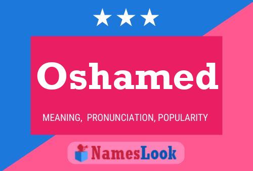 Oshamed Name Poster