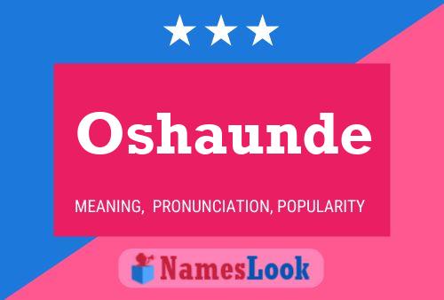 Oshaunde Name Poster