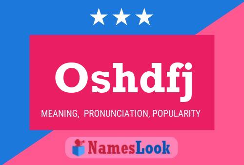 Oshdfj Name Poster