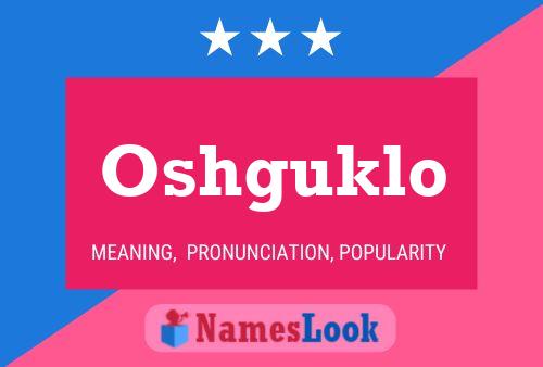 Oshguklo Name Poster