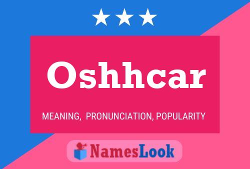 Oshhcar Name Poster