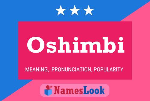 Oshimbi Name Poster