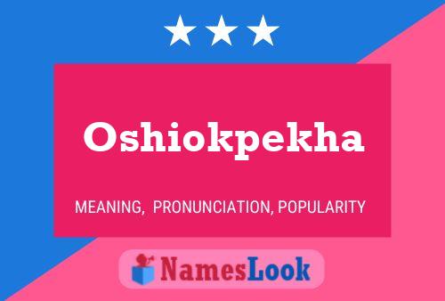 Oshiokpekha Name Poster