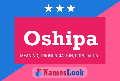 Oshipa Name Poster