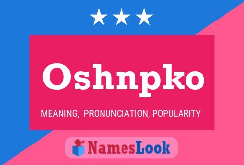 Oshnpko Name Poster