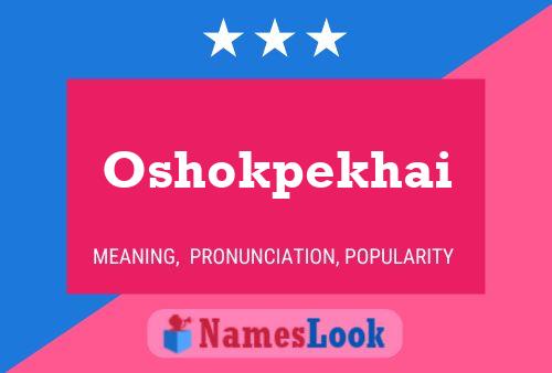 Oshokpekhai Name Poster