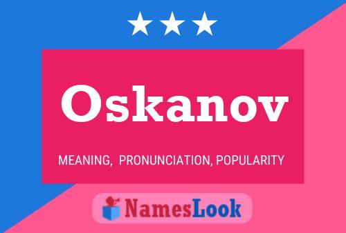 Oskanov Name Poster