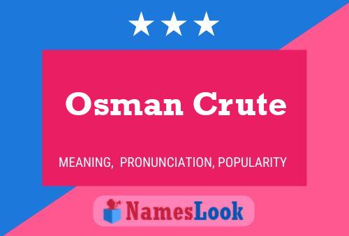 Osman Crute Name Poster