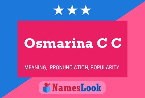 Osmarina C C Name Poster