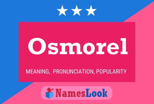 Osmorel Name Poster