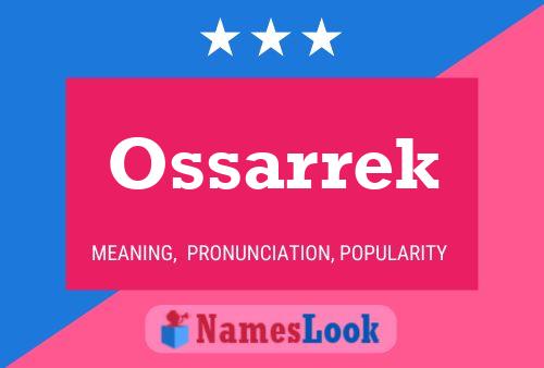 Ossarrek Name Poster