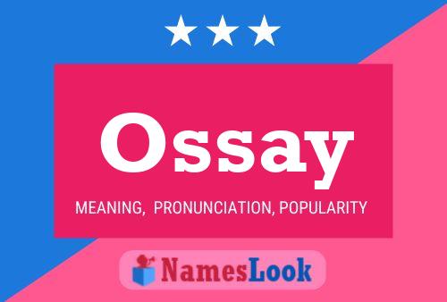 Ossay Name Poster