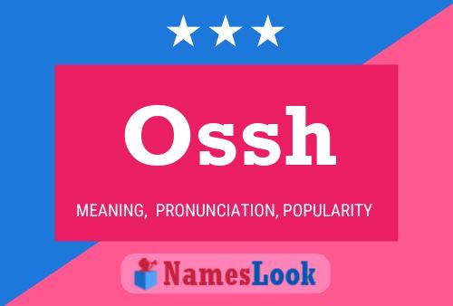 Ossh Name Poster