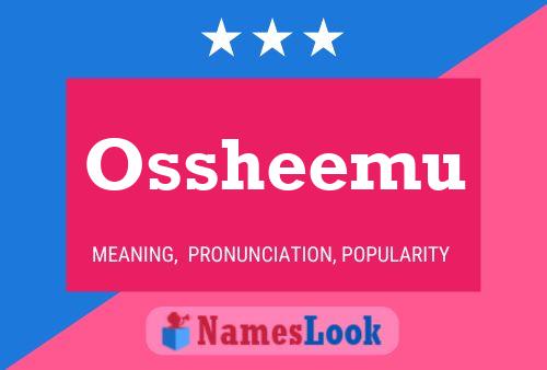 Ossheemu Name Poster