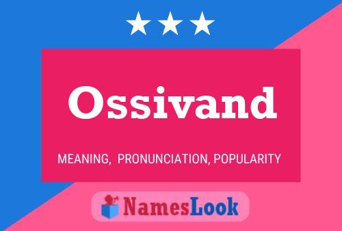 Ossivand Name Poster