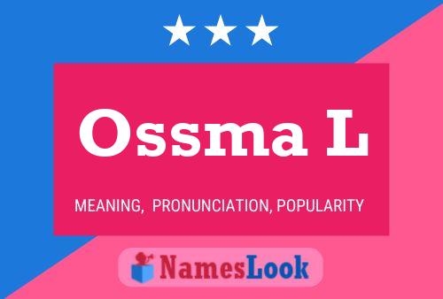 Ossma L Name Poster