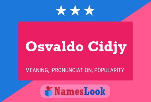 Osvaldo Cidjy Name Poster