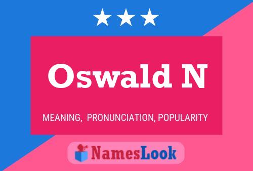 Oswald N Name Poster