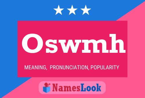 Oswmh Name Poster