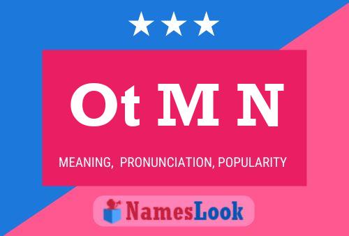 Ot M N Name Poster