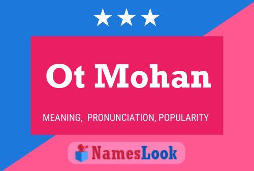 Ot Mohan Name Poster