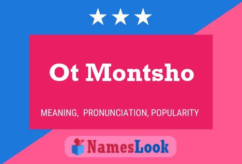 Ot Montsho Name Poster