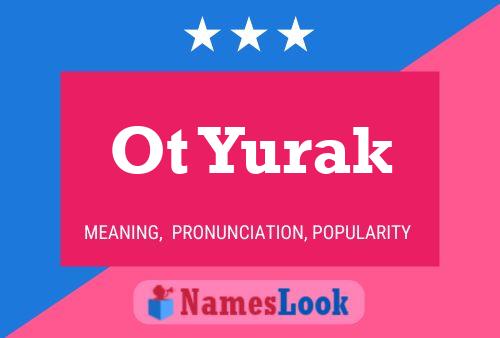 Ot Yurak Name Poster