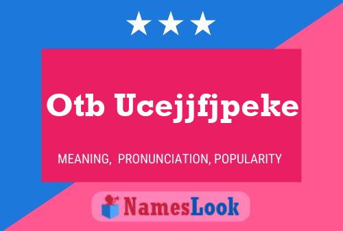 Otb Ucejjfjpeke Name Poster