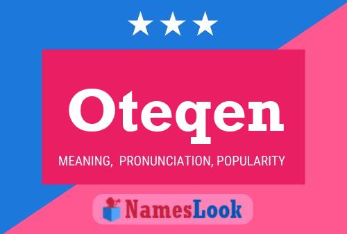 Oteqen Name Poster